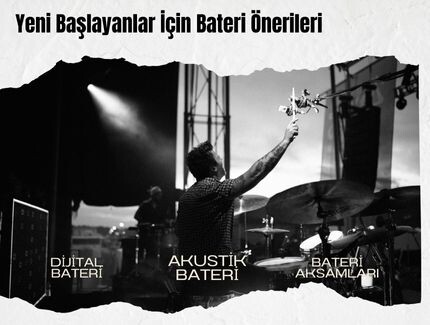 Yeni Başlayanlar İçin Bateri Önerileri 