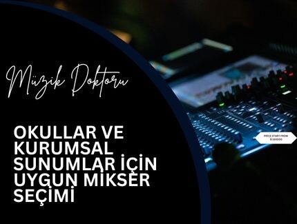 Okullar ve Kurumsal Sunumlar İçin Uygun Mikser Seçimi