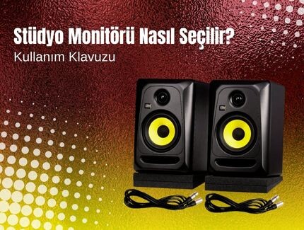 Stüdyo Monitörü Nasıl Seçilir? 