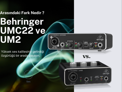 Behringer UMC22 ile UM2 Arasındaki Fark Nedir?